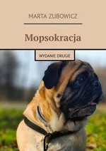Mopsokracja - Marta Zubowicz