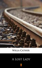 A Lost Lady - Willa Cather