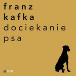 Dociekanie Psa - Franz Kafka