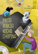 Moja babcia kocha Chopina - Anna Czerwińska-Rydel