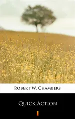 Quick Action - Robert W. Chambers