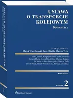 Ustawa o transporcie kolejowym. Komentarz - Ewa Skorczyńska