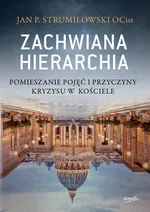 Zachwiana hierarchia - Jan P. Strumiłowski