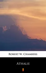 Athalie - Robert W. Chambers
