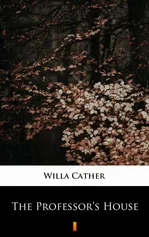 The Professor’s House - Willa Cather
