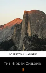 The Hidden Children - Robert W. Chambers