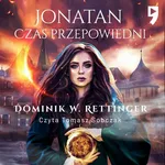 Jonatan - Czas przepowiedni - Dominik W. Rettinger