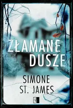 Złamane dusze - Simone St. James