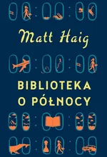 Biblioteka o Północy - Matt Haig
