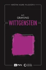 Krótki kurs filozofii. Wittgenstein - A. C. Grayling