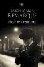 Noc w Lizbonie - Erich M. Remarque