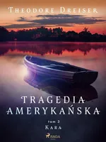 Tragedia amerykańska tom 3. Kara - Theodore Dreiser