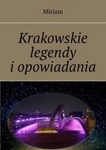 Krakowskie legendy i opowiadania - Miriam