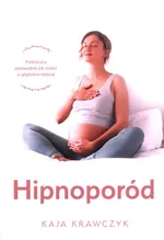 Hipnoporód - Kaja Krawczyk
