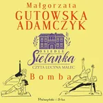 Osiedle Sielanka. Bomba - Małgorzata Gutowska-Adamczyk