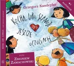 Kocha, lubi, szanuje, czyli jeszcze o uczuciach - Grzegorz Kasdepke