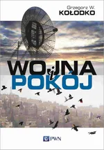 Wojna i pokój - Grzegorz W. Kołodko