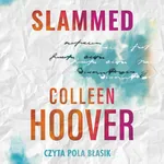 Slammed. Tom 1 - Colleen Hoover