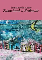 Zakochani w Krakowie - Emmanuelle Audre