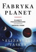 Fabryka planet - Elizabeth Tasker