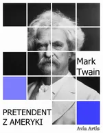 Pretendent z Ameryki - Mark Twain