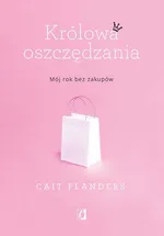 Królowa oszczędzania - Cait Flanders