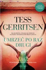 UMRZEĆ PO RAZ DRUGI - Tess Gerritsen