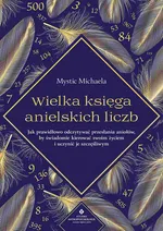 Wielka księga anielskich liczb - Mystic Michaela