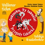 Cukierku, ty łobuzie! Przygody Cukierka - Waldemar Cichoń