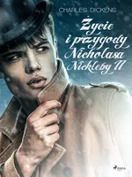 Życie i przygody Nicholasa Nickleby tom 2 - Charles Dickens