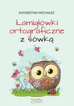 Łamigłówki ortograficzne z sówką - Katarzyna Michalec