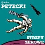 Strefy zerowe - Bohdan Petecki