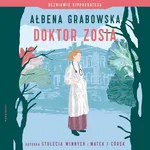 Uczniowie Hippokratesa. Doktor Zosia - Ałbena Grabowska
