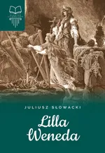 Lilla Weneda Lektura z opracowaniem - Juliusz Słowacki