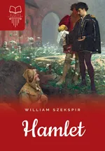 Hamlet lektura z opracowaniem - William Szekspir