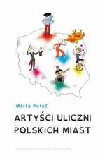 Artyści uliczni polskich miast - Marta Połeć