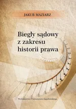 Biegły sądowy z zakresu historii prawa - Jakub Maziarz