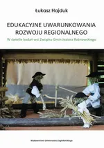 Edukacyjne uwarunkowania rozwoju regionalnego - Łukasz Hajduk