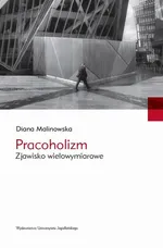 Pracoholizm - Diana Malinowska