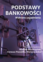 Podstawy bankowości. Wybrane zagadnienia - Ireneusz Pszczółka