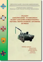 Pojazdy zabezpieczenia technicznego służby czołgowo-samochodowej. Historia, współczesność i wyzwania XXI wieku