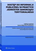Dostęp do informacji publicznej na wniosek w praktyce jednostek samorządu terytorialnego - Agnieszka Piskorz-Ryń