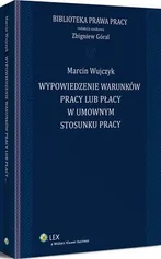 Wypowiedzenie warunków pracy lub płacy w umownym stosunku pracy - Marcin Wujczyk