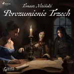 Porozumienie Trzech - Tomasz Niziński