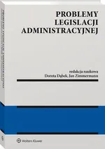 Problemy legislacji administracyjnej - Dorota Dąbek