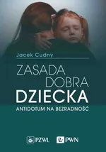 Zasada dobra dziecka - Jacek Cudny