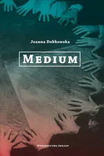 Medium - Joanna Dobkowska
