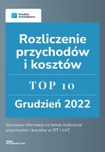Rozliczenie przychodów i kosztów - TOP 10 Grudzień 2022 - Andrzej Lazarowicz
