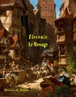 Zlecenie. Le Message - Honoré de Balzac