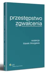 Przestępstwo zgwałcenia - Marek Mozgawa